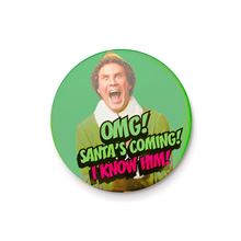 Elf - I Know Him - 25mm Pin Badge